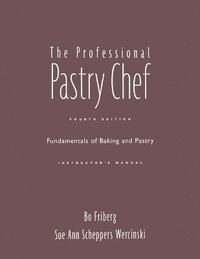 bokomslag The Professional Pastry Chef: Fundamentals of Baking and Pastry Instructor's Manual