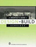 The Architect's Guide to Design-Build Services 1