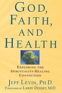 bokomslag God, Faith and Health
