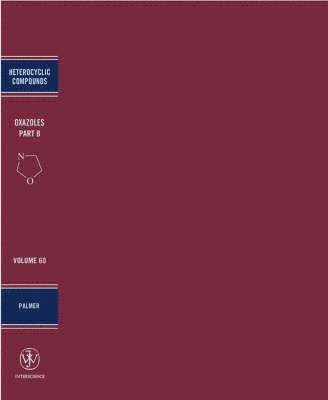 David C. Palmer, USA) Palmer, David C. (Johnson & Johnson Pharmaceutical Research & Development, L.L.C., Raritan, New Jersey, David C Palmer - Oxazoles, Volume 60, Part B, Inbunden