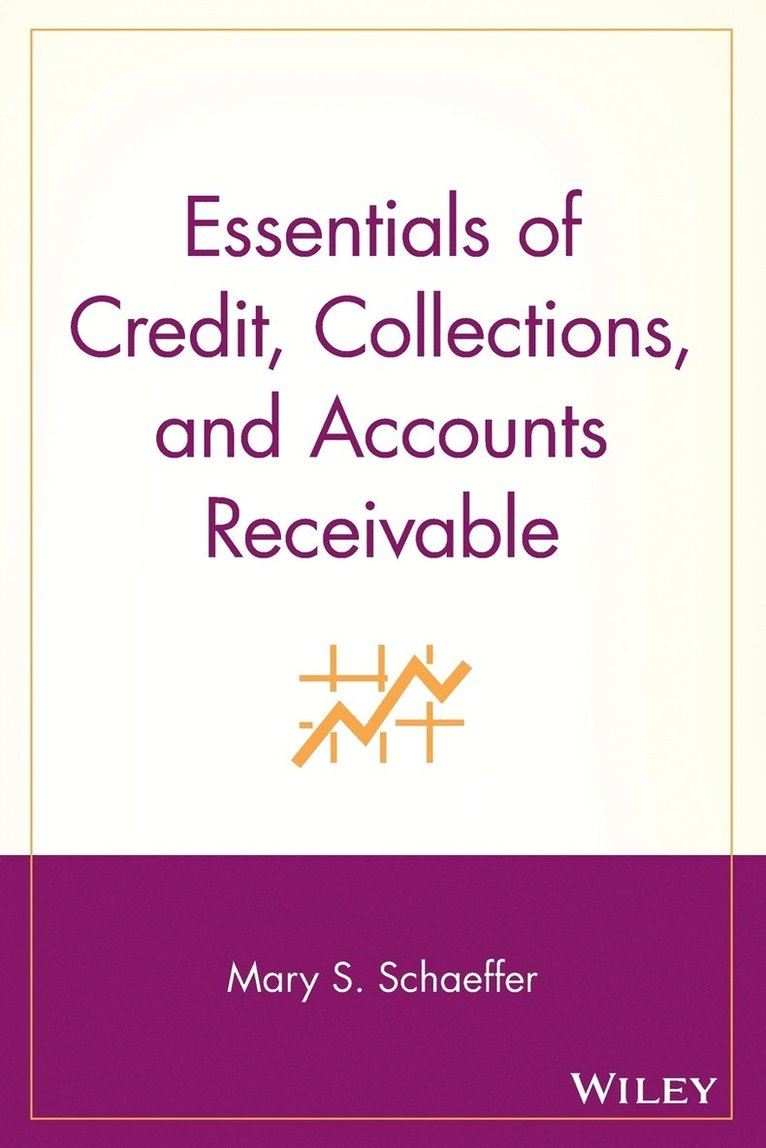 Mary S. Schaeffer, Schaeffer, Mary S Schaeffer - Essentials of Credit, Collections, and Accounts Receivable, Häftad