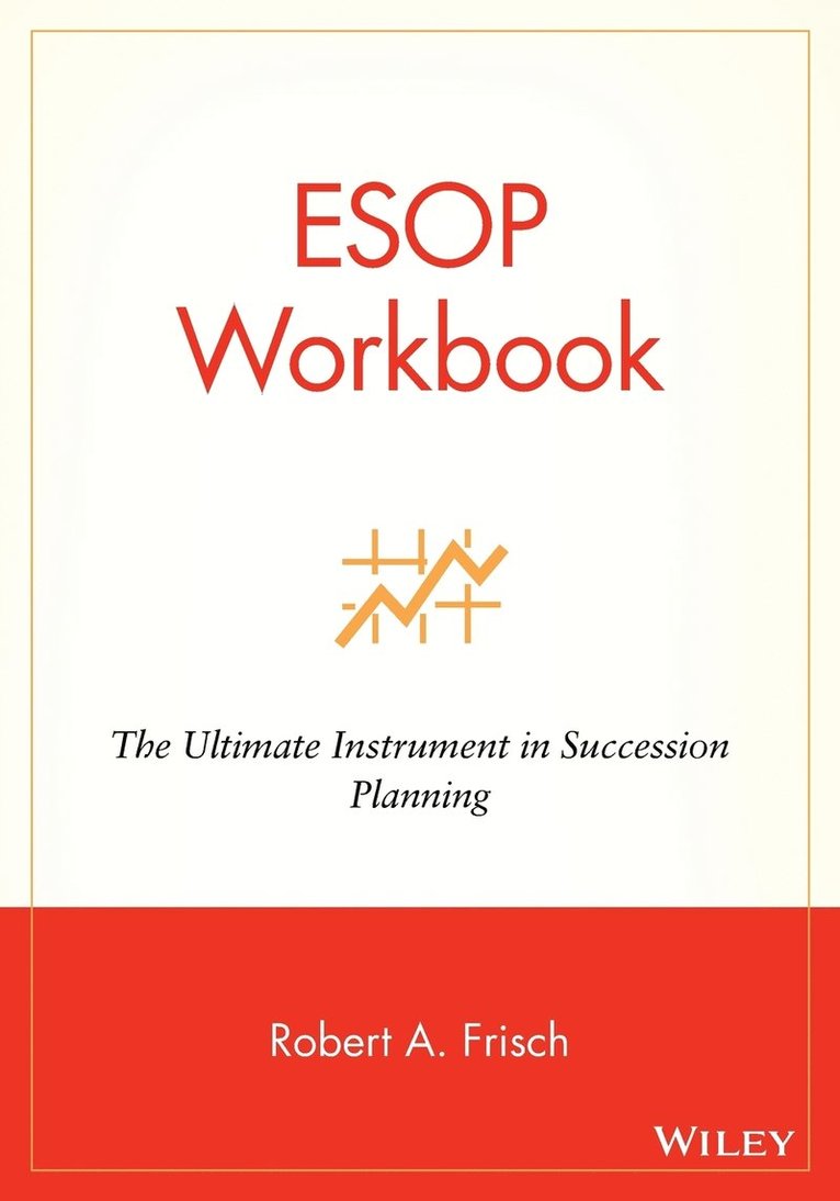 Robert A. Frisch, Frisch, Robert A Frisch - ESOP Workbook, Häftad