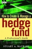 bokomslag How to Create and Manage a Hedge Fund