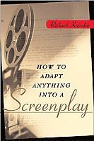Richard Krevolin - How to Adapt Anything into a Screenplay, Häftad