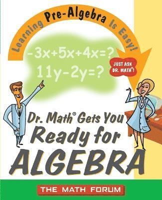 bokomslag Dr. Math Gets You Ready for Algebra