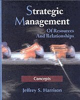 Strategic Management: Of Resources And Relationships, Concepts