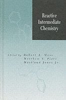 Robert A. Moss, Matthew S. Platz, Maitland Jones Jr. - Reactive Intermediate Chemistry, Inbunden