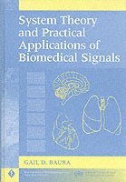 Gail D. Baura - System Theory and Practical Applications of Biomedical Signals, Inbunden