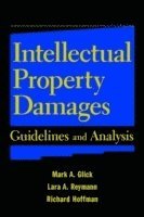 Mark A. Glick, Lara A. Reymann, Richard Hoffman - Intellectual Property Damages, Inbunden