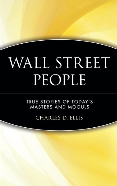 Charles D. Ellis - Wall Street People, Inbunden
