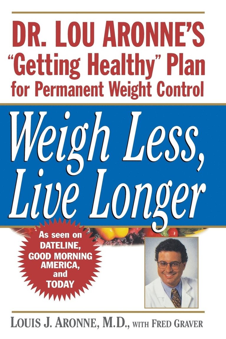 Weigh Less, Live Longer 1