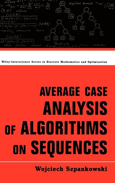 Wojciech Szpankowski - Average Case Analysis of Algorithms on Sequences, Inbunden
