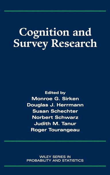 Sirken, Herrmann, Monroe G. Sirken, Douglas J. Herrmann, Susan Schechter, Norbert Schwarz, Judith M. Tanur, Roger Tourangeau - Cognition and Survey Research, Inbunden