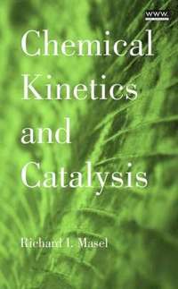 bokomslag Chemical Kinetics and Catalysis