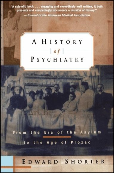 Edward Shorter - History of Psychiatry, Häftad