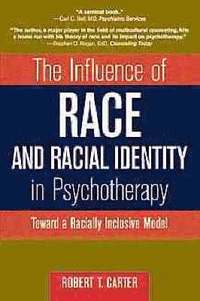 bokomslag The Influence of Race and Racial Identity in Psychotherapy