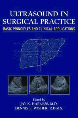 Ultrasound in Surgical Practice - Basic Principles  and Clinical Applications 1