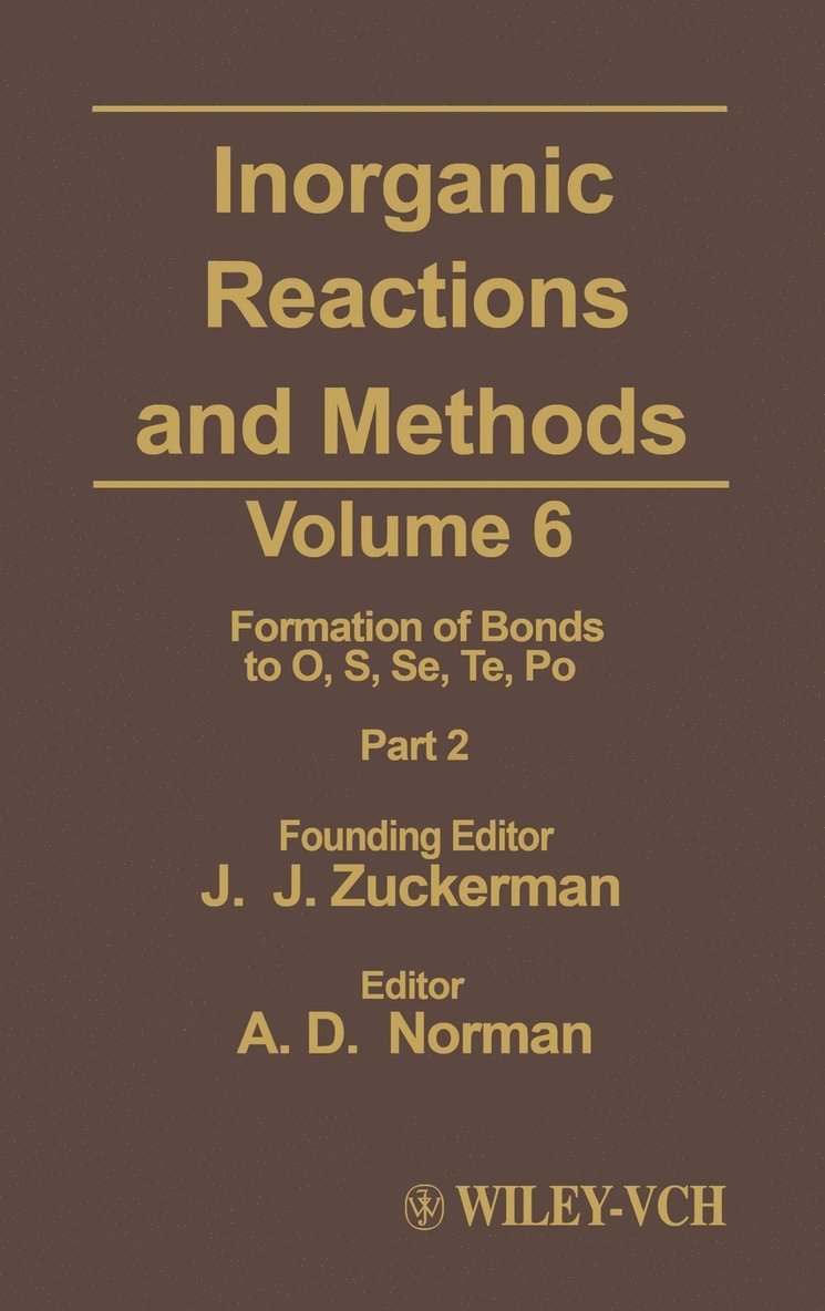 Zuckerman, Norman, A. D. Norman, A D Norman - Inorganic Reactions and Methods, The Formation of Bonds to O, S, Se, Te, Po (Part 2), Inbunden