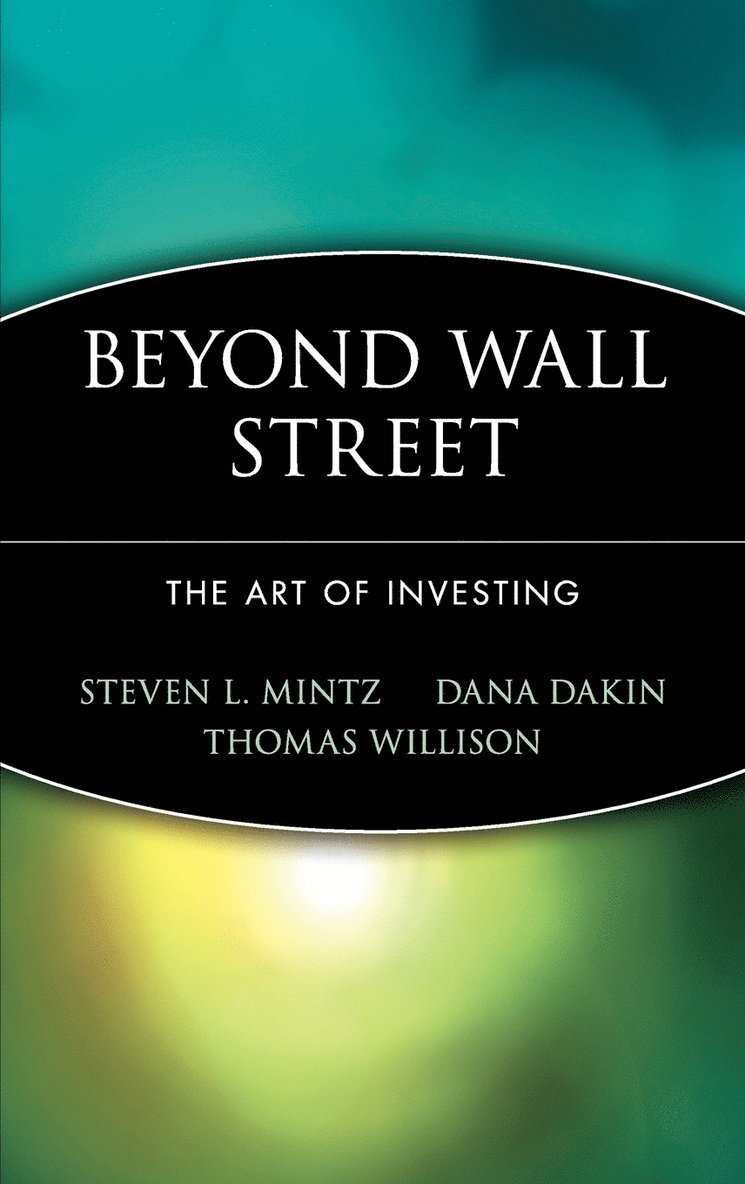 Steven L. Mintz, Dana Dakin, Thomas Willison, Mintz, Dakin, Steven L Mintz - Beyond Wall Street, Inbunden