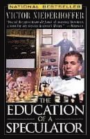 Victor Niederhoffer - Education of a Speculator, Häftad