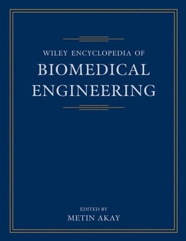 Editor:Metin Akay, Metin Akay - Wiley Encyclopedia of Biomedical Engineering, 6 Volume Set, Inbunden