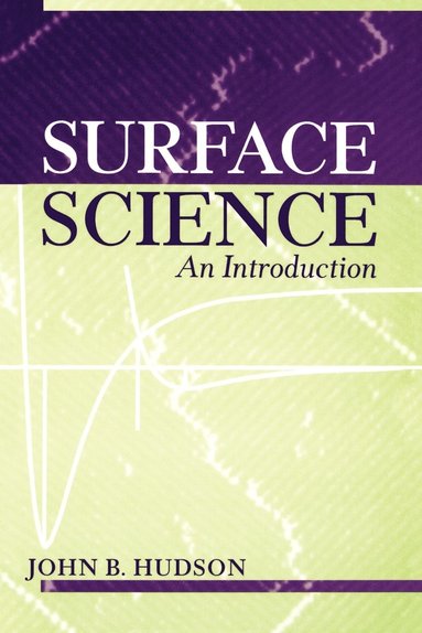 John B. Hudson - Surface Science, Häftad