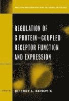 Jeffrey L. Benovic - Regulation of G Protein Coupled Receptor Function and Expression, Inbunden