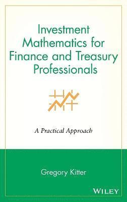 Investment Mathematics for Finance and Treasury Professionals