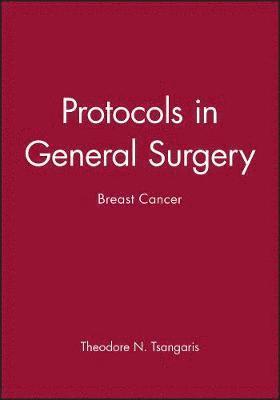 Theodore N. Tsangaris - Protocols in General Surgery, Inbunden