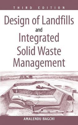 Amalendu Bagchi, Bagchi - Design of Landfills and Integrated Solid Waste Management, Inbunden