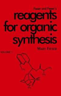 bokomslag Fieser and Fieser's Reagents for Organic Synthesis, Volume 1