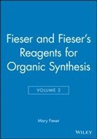 bokomslag Fieser and Fieser's Reagents for Organic Synthesis, Volume 2