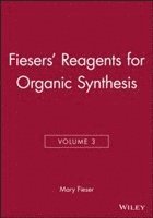 bokomslag Fiesers' Reagents for Organic Synthesis, Volume 3