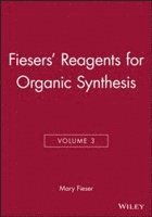 Mary Fieser - Fiesers' Reagents for Organic Synthesis, Volume 3, Inbunden