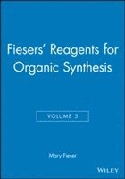 Mary Fieser - Fiesers' Reagents for Organic Synthesis, Volume 5, Inbunden