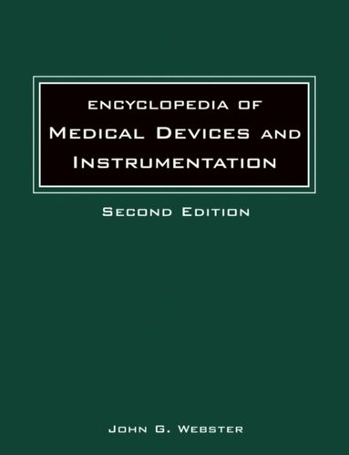 Editor:John G. Webster, John G. Webster - Encyclopedia of Medical Devices and Instrumentation, Set, Inbunden