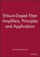 Emmanuel Desurvire - Erbium-Doped Fiber Amplifiers, Häftad
