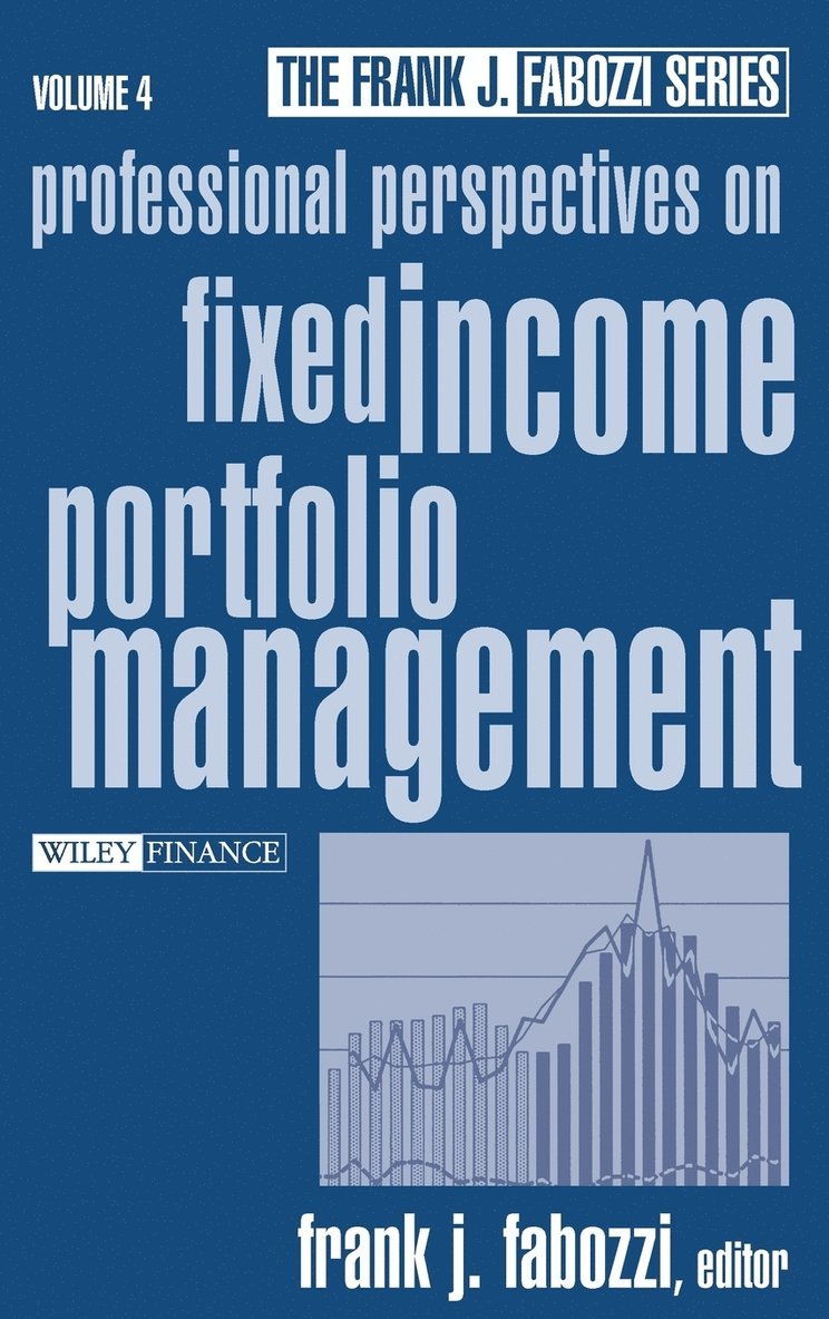Frank J. Fabozzi, Fabozzi, Vangiessen - Professional Perspectives on Fixed Income Portfolio Management, Inbunden