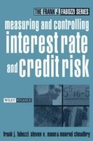 Frank J. Fabozzi, Frank J Fabozzi, Moorad Choudhry, Steven V Mann - Measuring and Controlling Interest Rate and Credit Risk, Inbunden
