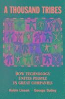 A Thousand Tribes: How Technology Unites People in Great Companies (Custom Edition for Peoplesoft) 1