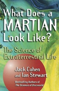 bokomslag What Does a Martian Look Like?: The Science of Extraterrestrial Life