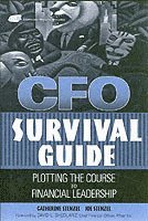 Stenzel - CFO Survival Guide: Plotting the Course to Financial Leadership, Inbunden