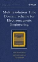 Yinchao Chen, Qunsheng Cao, Raj Mittra - Multiresolution Time Domain Scheme for Electromagnetic Engineering, Inbunden