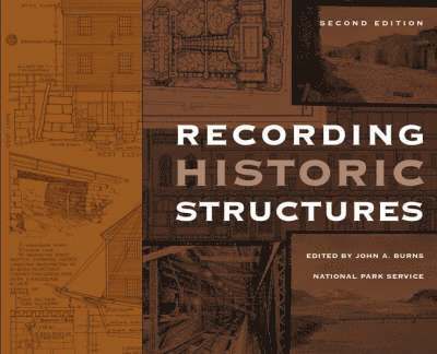 John A. Burns, National Park Service U.S. Department of the Interior) Burns, John A. (HABS/HAER/HALS, John A Burns - Recording Historic Structures, Inbunden