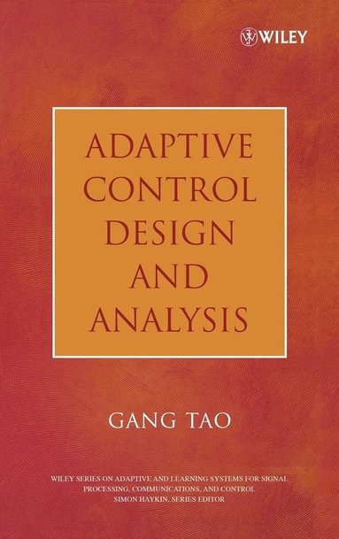 Gang Tao - Adaptive Control Design and Analysis, Inbunden