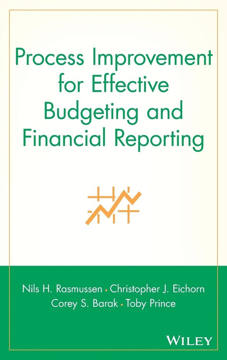 Process Improvement for Effective Budgeting and Financial Reporting 1