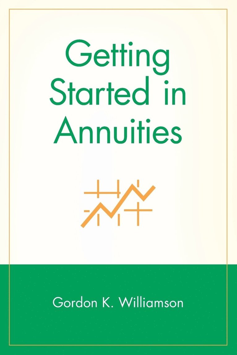 Gordon K. Williamson, Williamson, Gordon K Williamson - Getting Started in Annuities, Häftad