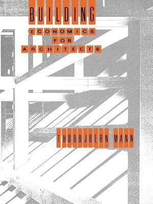 Thorbjoern Mann - Building Economics for Architects, Häftad