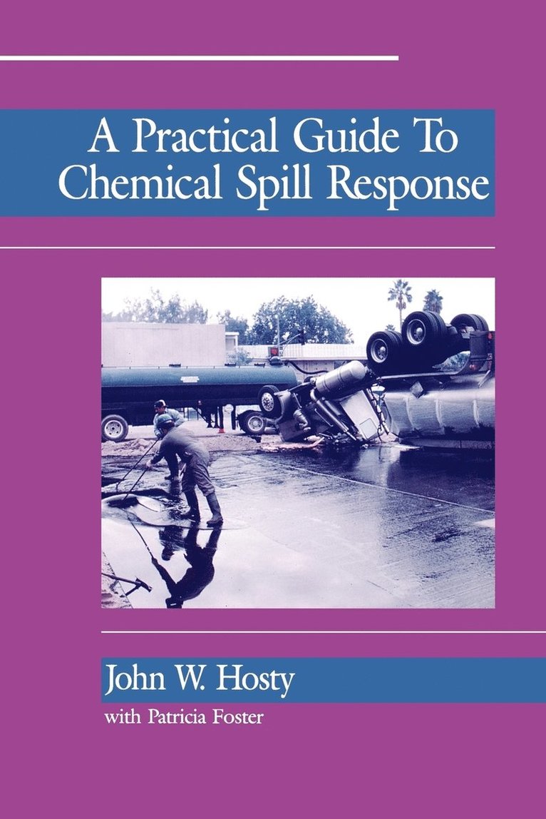 John Hosty, Hosty, Foster PE - Practical Guide to Chemical Spill Response, Häftad