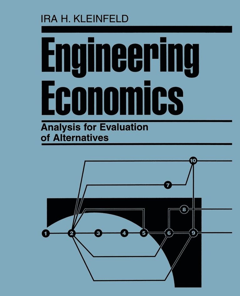 Ira H. Kleinfeld, Ira H. Kleinfield, Kleinfeld, Ira H Kleinfeld - Engineering Economics Analysis for Evaluation of Alternatives, Häftad